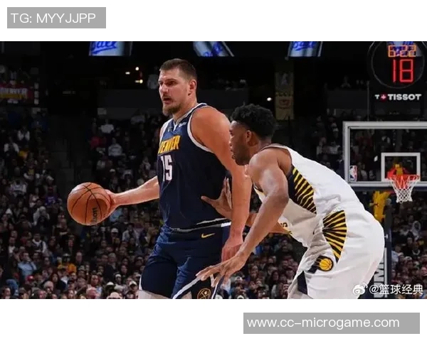 约基奇高效发挥7投6中轻松斩获17分7篮板5助攻助队取胜